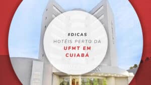 Hotéis próximos à UFMT em Cuiabá: 5 opções para economizar
