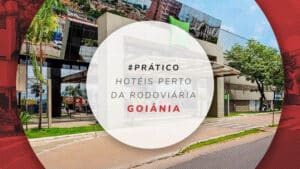 Hotéis perto da rodoviária de Goiânia: 8 hospedagens baratas