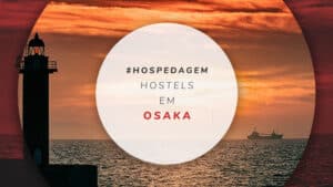Hostels em Osaka: 12 albergues baratos e bem localizados