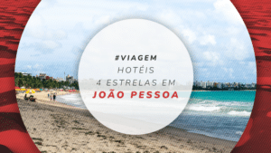 Hotéis 4 estrelas em João Pessoa: 12 bem confortáveis