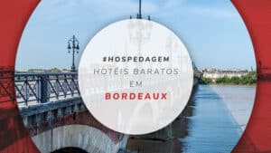 Hotéis baratos em Bordeaux: 14 boas estadias para economizar