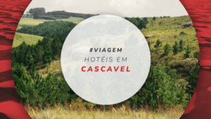 Hotéis em Cascavel: 10 mais confortáveis e bem localizados