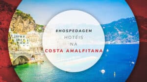 Hotéis na Costa Amalfitana: 13 melhores no sul da Itália
