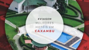 Hotéis em Caxambu: 11 hospedagens no Sul Mineiro