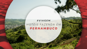 Hotéis fazenda em Pernambuco: estadias no interior do estado