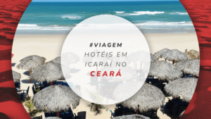 Hotéis em Icaraí no Ceará: fique na praia em Icaraí de Amontada