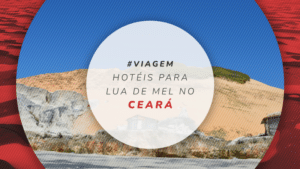 Hotéis para lua de mel no Ceará: 12 hospedagens românticas