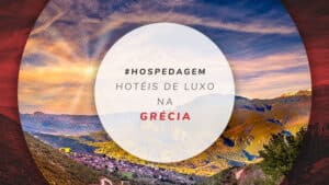 Hotéis de luxo na Grécia: 15 opções para a melhor estadia