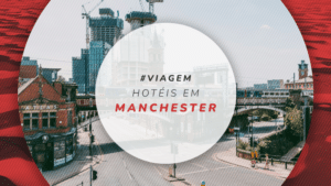 Hotéis em Manchester: 10 mais confortáveis e bem localizados