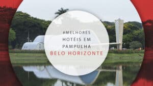 Hotéis em Pampulha: o bairro mais icônico de Belo Horizonte