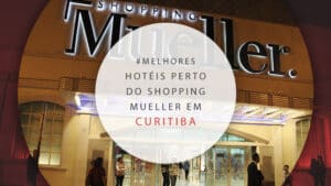 12 melhores hotéis próximos ao Shopping Mueller em Curitiba