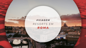 Resorts em Roma: luxuosos e bem localizados