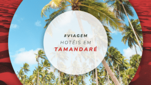 10 hotéis em Tamandaré em Pernambuco: estadias perto da praia