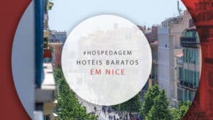 Hotéis baratos em Nice: 13 melhores e bem localizados