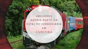 12 bons hotéis próximos à Estação Ferroviária em Curitiba